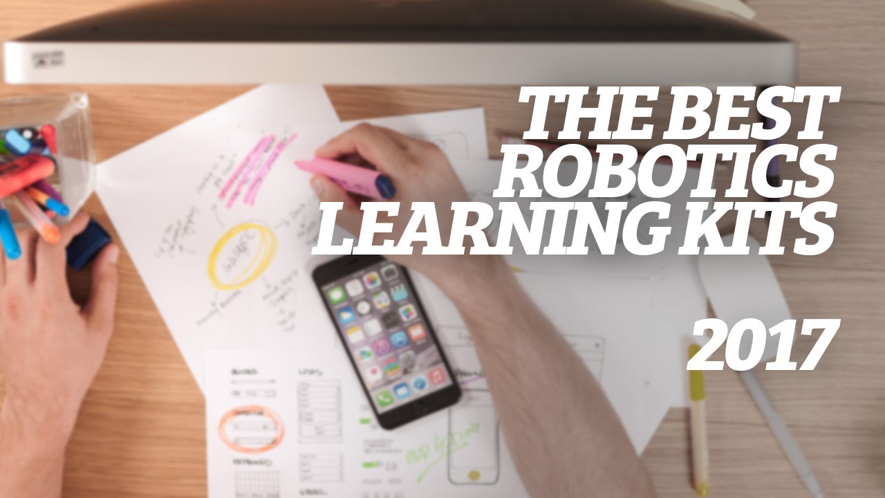 The Best Robotics Learning Kit 2017 | RobotShop Community