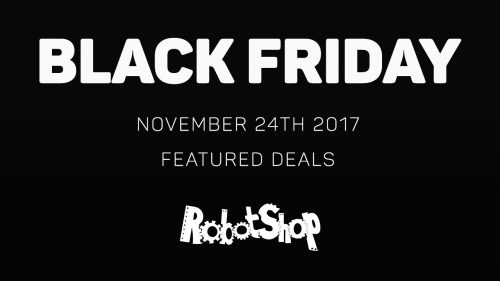 black friday 2017 best deals robotshop featured products discounts and offers