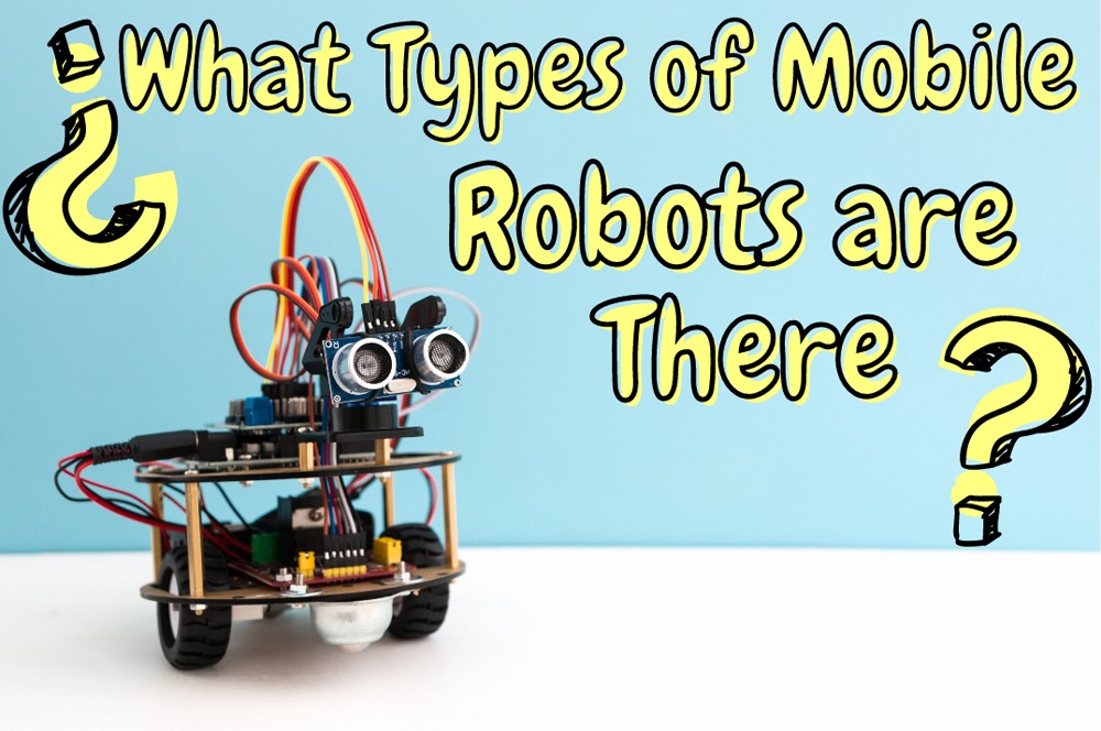 Basics: What Types of Mobile Robots | RobotShop Community